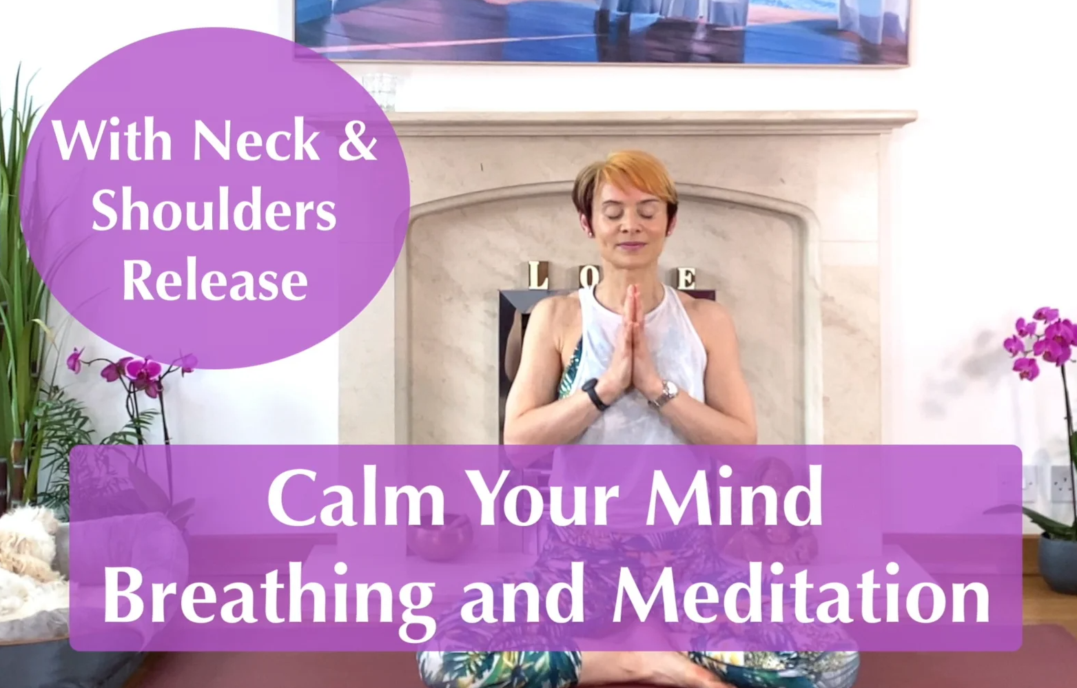 Olga Oakenfold - 25 min Release Tension of Neck & Shoulders - Calm Your Mind - Breathing and Meditation