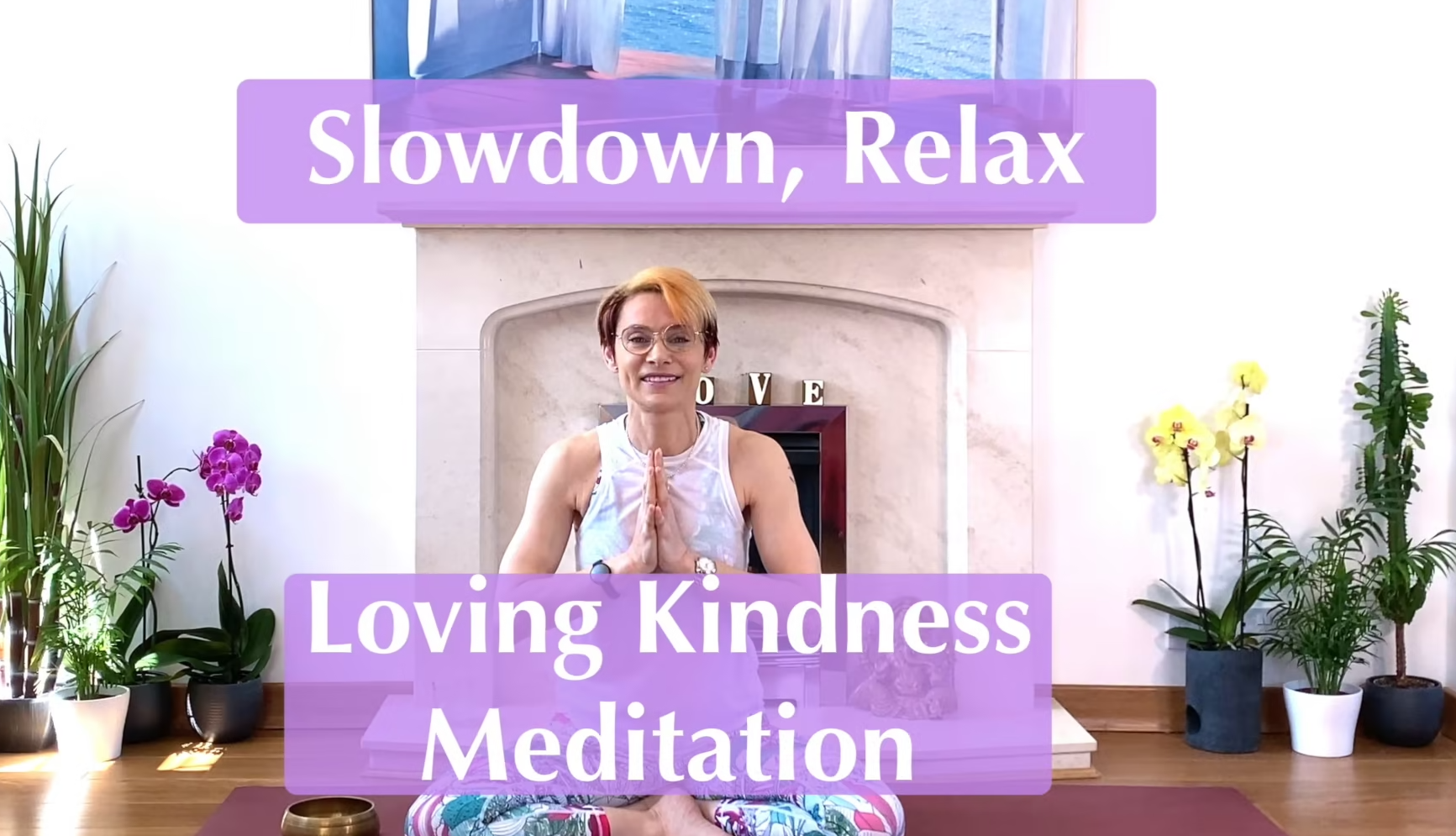 Olga Oakenfold - Slowdown, Relax with Loving Kindness Meditation